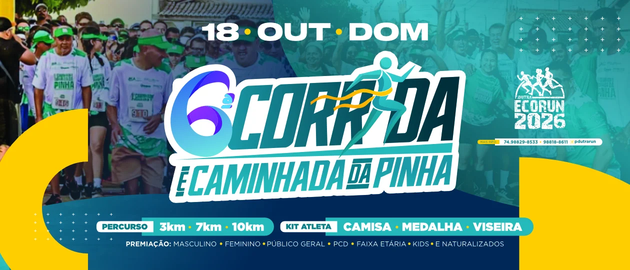 6ª CORRIDA E CAMINHADA DA PINHA - P.DUTRA ECORUN 2026