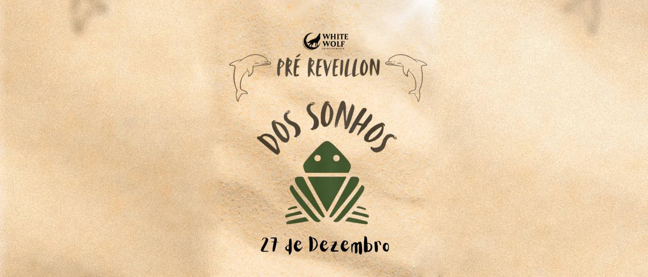 PRÉ RÉVEILLON DOS SONHOS 27/12